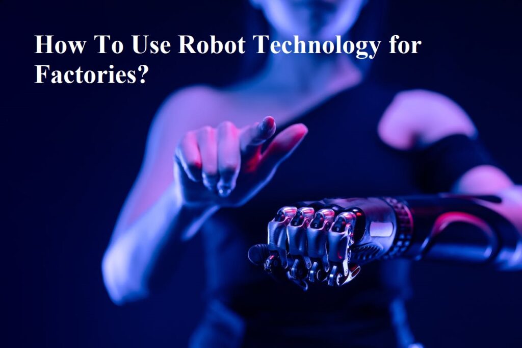 Robot Technology for Factories?